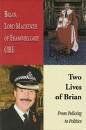 Two Lives of Brian: From Policing to Politics