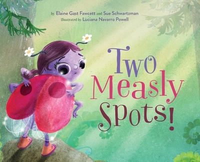 Two Measly Spots! - Gast Fawcett, Elaine, and Schwartzman, Sue