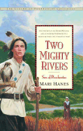 Two Mighty Rivers: Son of Pocahontas - Hanes, Mari