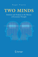 Two Minds: Intuition and Analysis in the History of Economic Thought