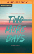 Two More Days: An Anthology