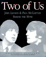 Two of Us: John Lennon & Paul McCartney Behind the Myth