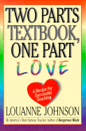 Two Parts Textbook, One Part Love: A Recipe for Sucessful Teaching