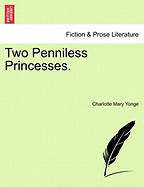Two Penniless Princesses.