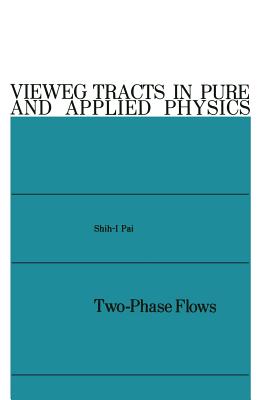 Two-Phase Flows - Pai, Shih-I