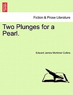 Two Plunges for a Pearl.