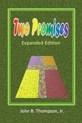 Two Promises - Enhanced Edition - Thompson, John B, Jr.