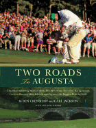 Two Roads to Augusta: The Heartwarming Story of Ben Crenshaw and Carl Jackson