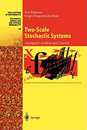 Two-Scale Stochastic Systems: Asymptotic Analysis and Control