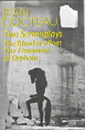 Two Screenplays: The Blood of a Poet and the Testament of Orpheus