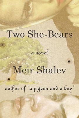 Two She-Bears - Shalev, Meir