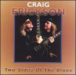 Two Sides of the Blues - Craig Erickson