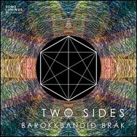 Two Sides - Barokkbandi Brk; Elfa Run Kristinsdottir (violin); Halldr Bjarki Arnarson (piano); Laufey Jensdttir (violin);...