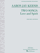 Two Songs: Love and Spirit: For Voice and Piano