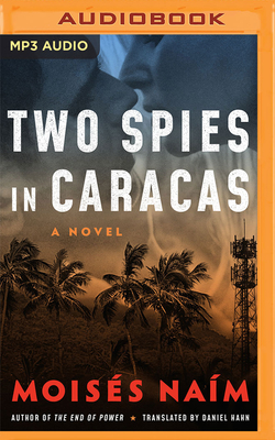 Two Spies in Caracas - Nam, Moiss, and Rivera, Thom (Read by), and Hahn, Daniel (Translated by)