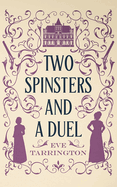 Two Spinsters and a Duel