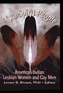 Two Spirit People: American Indian Lesbian Women and Gay Men