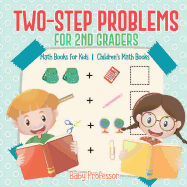 Two-Step Problems for 2nd Graders - Math Books for Kids Children's Math Books