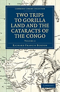 Two Trips to Gorilla Land and the Cataracts of the Congo