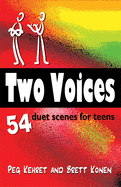 Two Voices: 54 Duet Scenes for Teens: 54 Original Duet Scenes for Teens