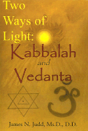 Two Ways of Light: Kabbalah and Vedanta