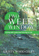 Two Week Window: Living with Lyme and Thriving in Life