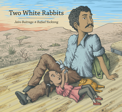 Two White Rabbits - Buitrago, Jairo, and Amado, Elisa (Translated by)