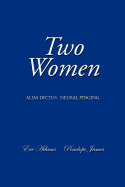 Two Women: Alias Dictus: Neural Pinging