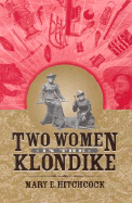 Two Women in the Klondike