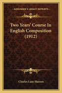 Two Years' Course in English Composition (1912)