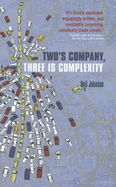 Two's Company, Three Is Complexity: A Simple Guide to the Science of All Sciences