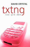 Txtng: The Gr8 Db8