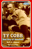 Ty Cobb: Bad Boy of Baseball