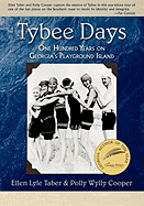 Tybee Days: One Hundred Years on Georgia's Playground Island