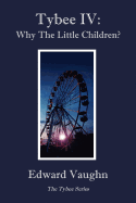 Tybee IV: Why the Little Children?