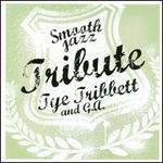 Tye Tribbett & G.A. Smooth Jazz Tribute