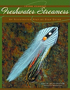 Tying Classic Freshwater Streamers: An Illustrated Step-By-Step Guide