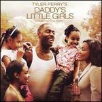 Tyler Perry's Daddy's Little Girls [Music Inspired by the Film] - Original Soundtrack