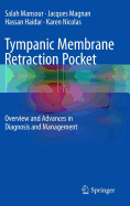 Tympanic Membrane Retraction Pocket: Overview and Advances in Diagnosis and Management