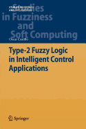 Type-2 Fuzzy Logic in Intelligent Control Applications - Castillo, Oscar