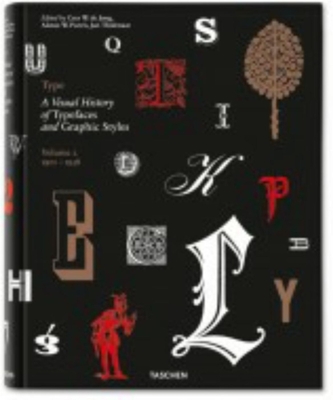 Type. a Visual History of Typefaces & Graphic Styles, 1901-1938 - De Jong, Cees (Editor), and Purvis, Alston W