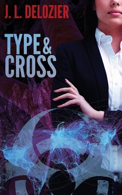 Type and Cross - DeLozier, J L