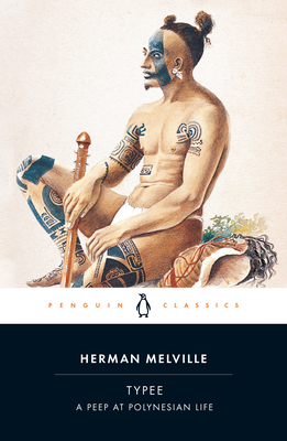 Typee: A Peep at Polynesian Life - Melville, Herman, and Bryant, John (Commentaries by)