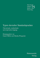 Typen Slavischer Standardsprachen: Theoretische, Methodische Und Empirische Zugange - Muller, Daniel (Editor), and Wingender, Monika (Editor)