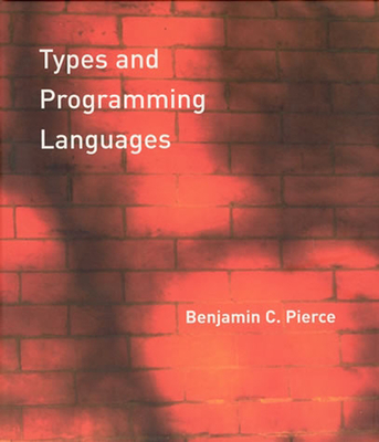 Types and Programming Languages - Pierce, Benjamin C