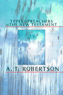 Types of Preachers in the New Testament