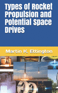 Types of Rocket Propulsion and Potential Space Drives