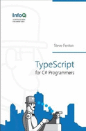 TypeScript for C# Programmers - Fenton, Steve