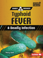 Typhoid Fever: A Deadly Infection