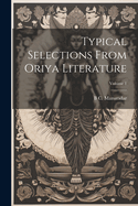 Typical selections from Oriya literature; Volume 1